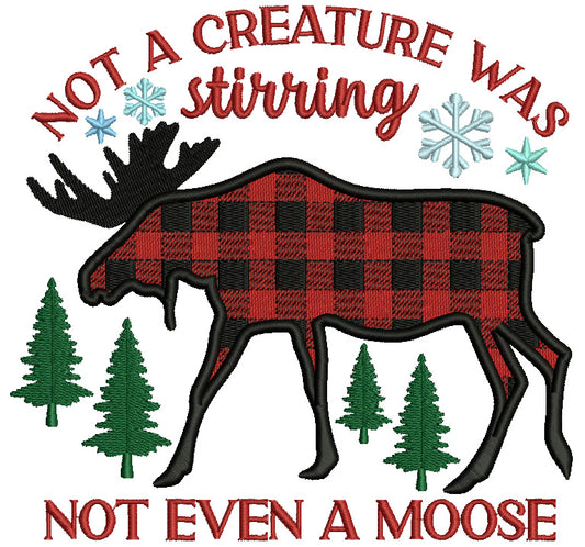 Not A Creature Was Stirring Not Even A Moose Christmas Filled Machine Embroidery Design Digitized Pattern