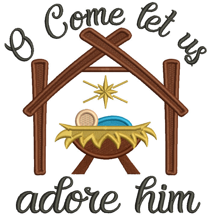 O Come Let Us Adore Him Religious Filled Machine Embroidery Design Digitized Pattern