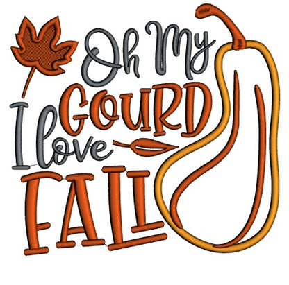 Oh My Gourd I Love Fall Applique Machine Embroidery Design Digitized Pattern