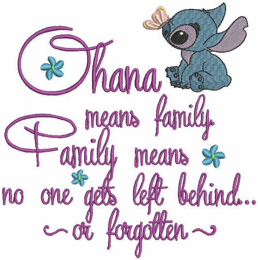 Ohana Mean Family and Family Means No One Gets Left Behind or Forgotten Looks Like Stitch Filled Machine Embroidery Design Digitized Pattern