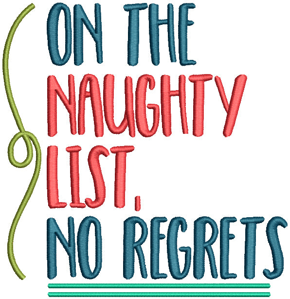 On The Naughty List, No Regrets Filled Christmas Machine Embroidery Design Digitized Pattern
