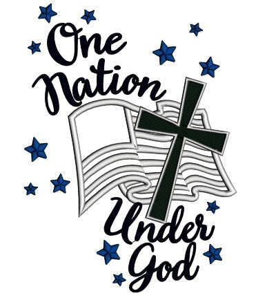 One Nation Under God American Flag With Cross Patriotic Applique Machine Embroidery Design Digitized Pattern