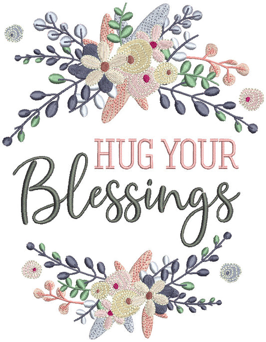 Ornamental Hug Your Blessings Filled Machine Embroidery Design Digitized Pattern