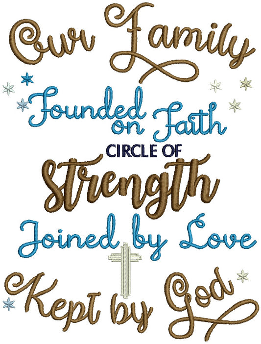 Our Family Founded On Faith Circle Of Strength Joined By Love Kept By God Religious Filled Machine Embroidery Design Digitized Pattern