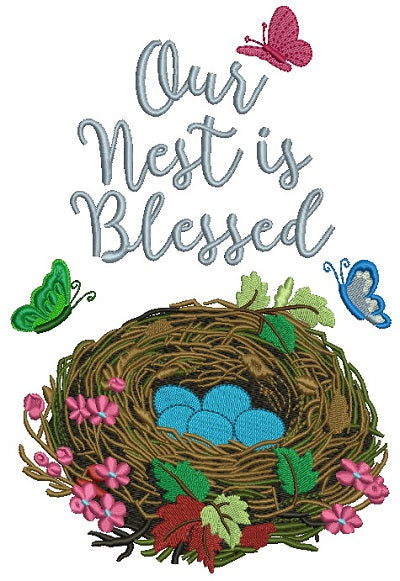 Our Nest is Blessed Easter Filled Machine Embroidery Design Digitized Pattern