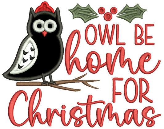 Owl Be Home For Christmas Applique Machine Embroidery Design Digitized Pattern