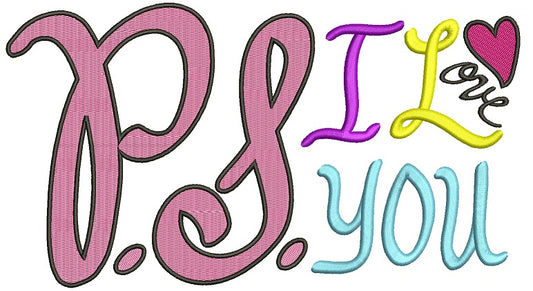 PS I Love You Filled Machine Embroidery Design Digitized Pattern
