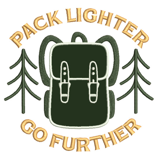 Pack Lighter Go Further Camping Applique Machine Embroidery Design Digitized Pattern