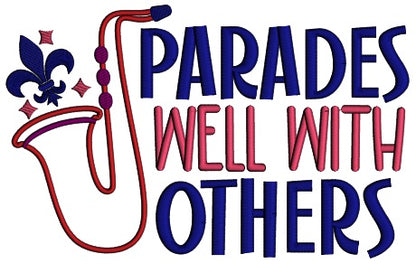 Parades Well With Others Mardi Gras Applique Machine Embroidery Design Digitized Pattern
