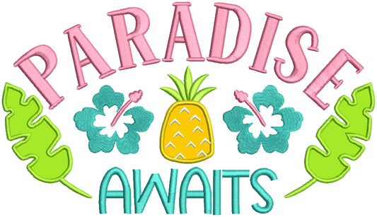 Paradise Awaits Pineapple Summer Applique Machine Embroidery Design Digitized Pattern