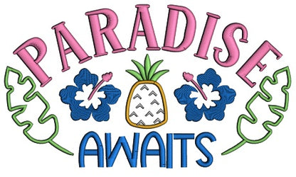 Paradise Awaits Pineapple Summer Applique Machine Embroidery Design Digitized Pattern