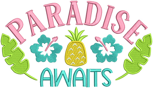 Paradise Awaits Pineapple Summer Filled Machine Embroidery Design Digitized Pattern