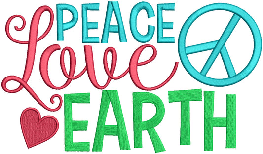 Peace Love Earth With Heart Filled Machine Embroidery Design Digitized Pattern