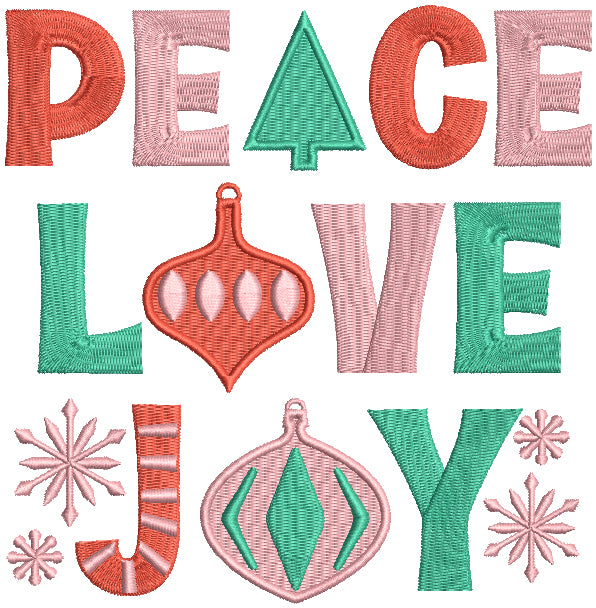 Peace Love Joy Christmas Filled Machine Embroidery Design Digitized Pattern