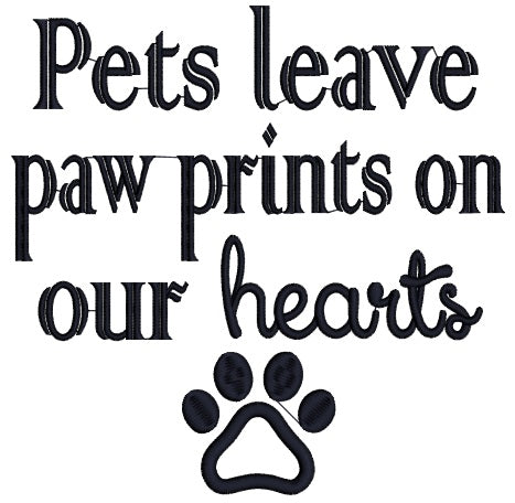 Pets Leave Paw Prints on Our Heart Dog Applique Machine Embroidery Design Digitized Pattern