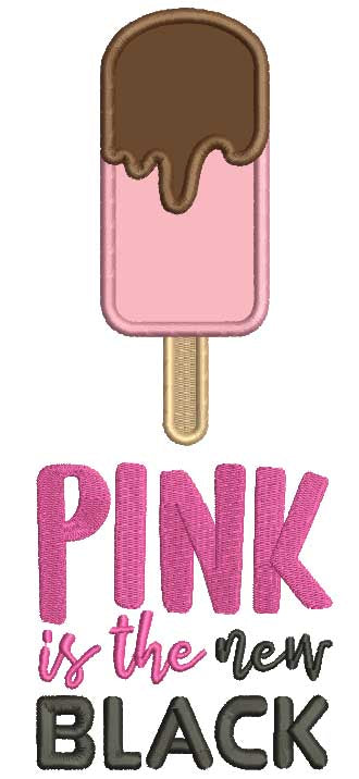 Pink Is The New Black Ice Cream Applique Machine Embroidery Design Digitized Pattern