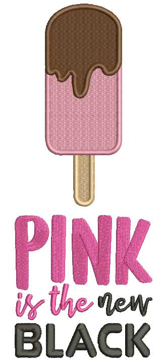 Pink Is The New Black Ice Cream Filled Machine Embroidery Design Digitized Pattern