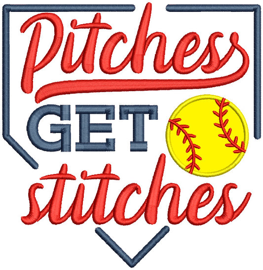 Pitches Get Stitches Baseball Sports Applique Machine Embroidery Design Digitized Pattern