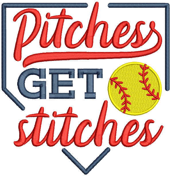 Pitches Get Stitches Baseball Sports Filled Machine Embroidery Design Digitized Pattern