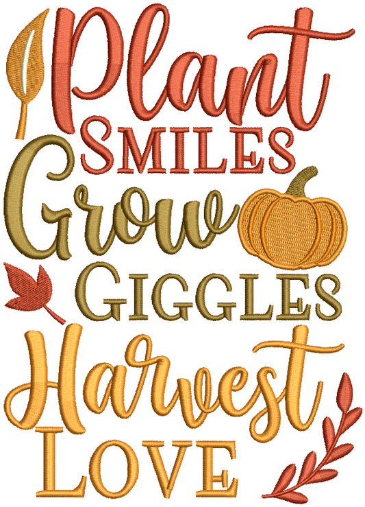 Plant Smiles Grow Giggles Harvest Love Thanksgiving Filled Machine Embroidery Design Digitized Pattern