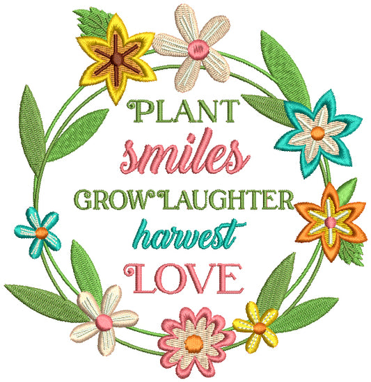 Plant Smiles Grow Laughter Garves Love Filled Machine Embroidery Design Digitized Patterny