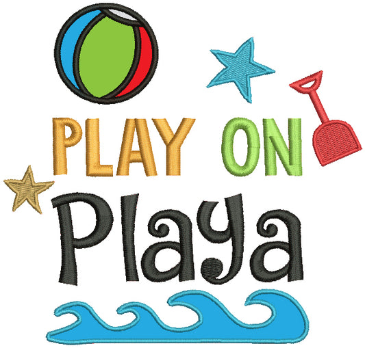 Play On Playa Beach Ball Summer Applique Machine Embroidery Design Digitized Pattern