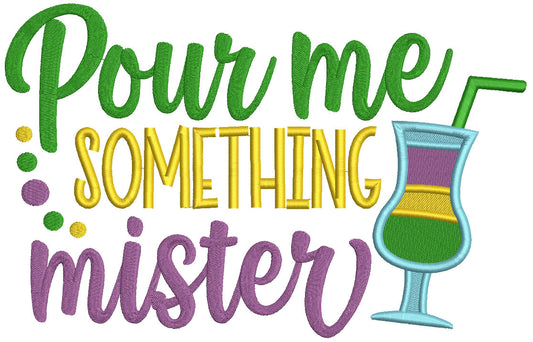 Pour Me Something Mister Mardi Gras Filled Machine Embroidery Design Digitized Pattern