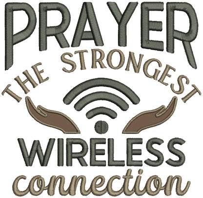 Prayer The Strongest Wireless Connection Religious Applique Machine Embroidery Design Digitized Pattern