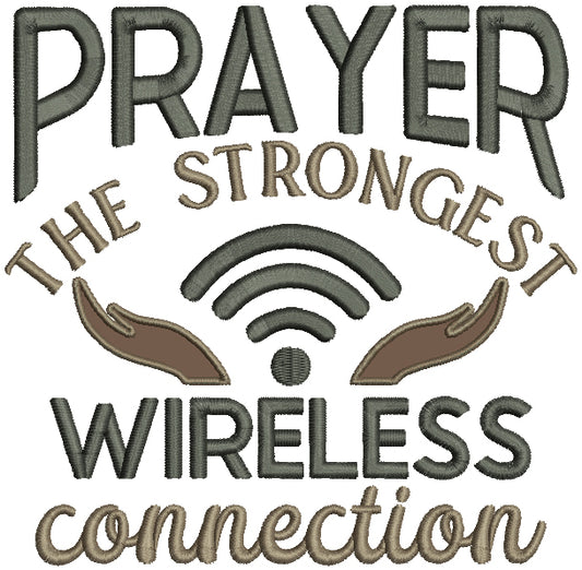 Prayer The Strongest Wireless Connection Religious Applique Machine Embroidery Design Digitized Pattern