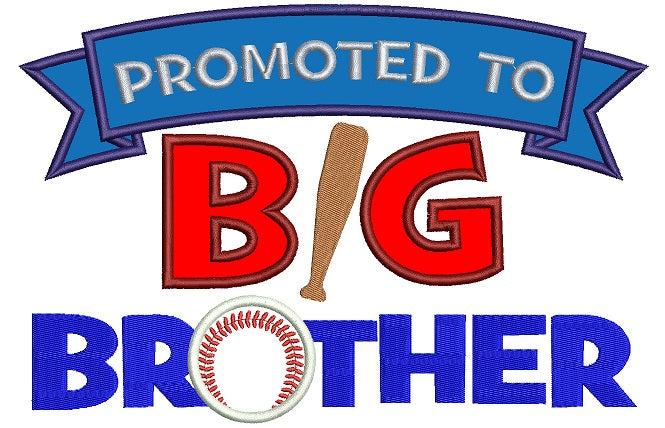 Promoted to Big Brother Baseball Applique Machine Embroidery Digitized Design Pattern