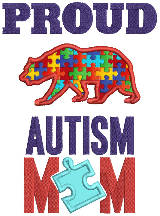 Proud Autism Mom Bear Applique Machine Embroidery Design Digitized Pattern