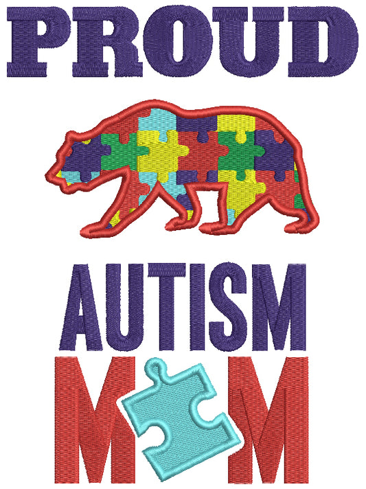 Proud Autism Mom Bear Filled Machine Embroidery Design Digitized Pattern