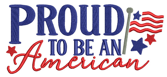 Proud To Be An American Patriotic Applique Machine Embroidery Design Digitized Pattern