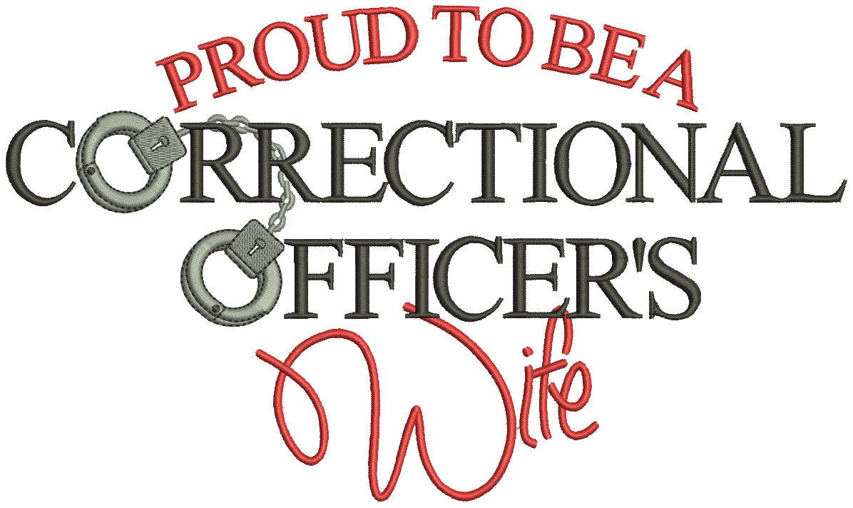 Proud To Be a Correctional Officer's Wife Filled Machine Embroidery De ...
