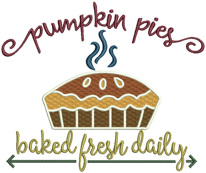 Pumpkin Pies Baked Fresh Daily Thanksgiving Filled Machine Embroidery Design Digitized Pattern Filled Machine Embroidery Design Digitized Pattern