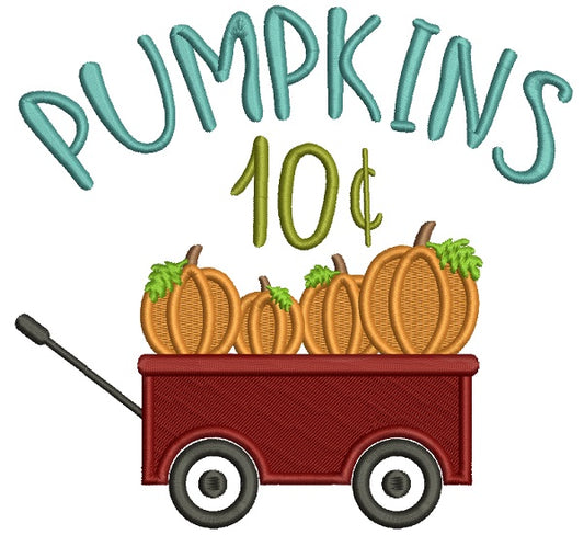 Pumpkins Wagon 10 Cents Fall Filled Thanksgiving Machine Embroidery Design Digitized Pattern