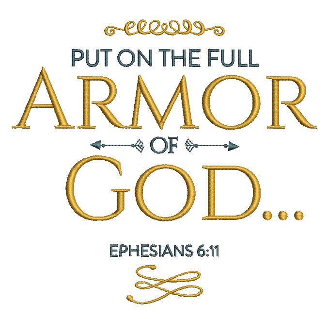Put On The Full Armor Of God Ephesians 6-11 Bible Verse Religious Filled Machine Embroidery Design Digitized Pattern
