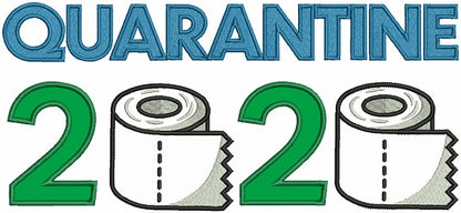 Quarantine 2020 Toilet Paper Applique Machine Embroidery Design Digitized Pattern