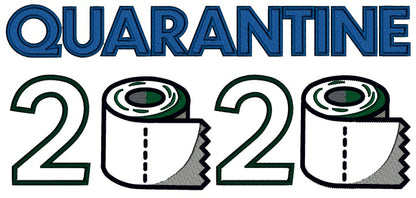 Quarantine 2020 Toilet Paper Applique Machine Embroidery Design Digitized Pattern