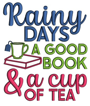 Rainy Days A Good Book And a Cup of Tea Applique Machine Embroidery Design Digitized Pattern