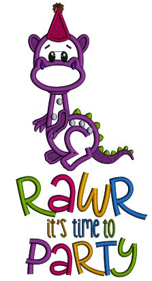 Rawr It's Time To Party Birthday Dinosaur Applique Machine Embroidery Design Digitized Pattern