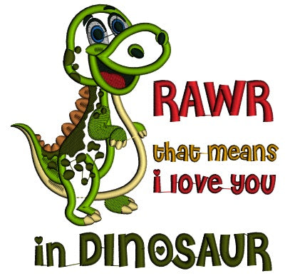 Rawr That Means I Love You in Dinosaur Applique Machine Embroidery Digitized Design Pattern