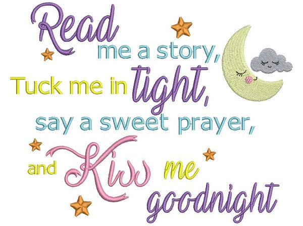 Read Me a Story Tuck Me in Tight Say a Sweet Prayer And Kiss Me Goodnight Baby Rhymes Filled Machine Embroidery Design Digitized Pattern