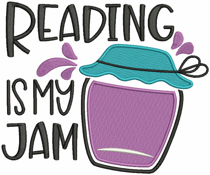 Reading Is My Jam Filled Machine Embroidery Design Digitized Pattern