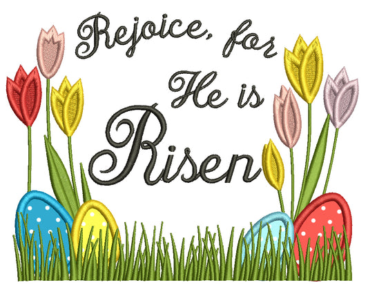 Rejoice For He Is Risen Flowers Easter Applique Machine Embroidery Design Digitized Patterny