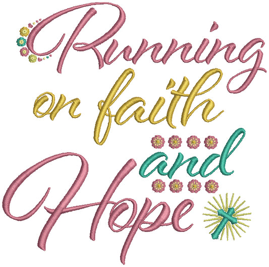 Running on Faith and Hope Filled Machine Embroidery Design Digitized Pattern