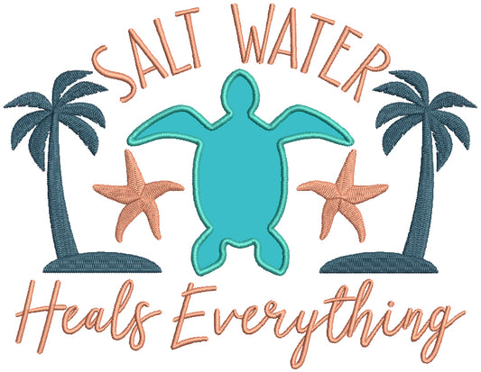 Salt Water Heals Everything Turtle Applique Machine Embroidery Design Digitized Pattern