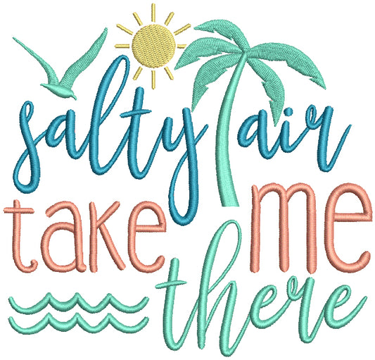 Salty Air Take Me There Filled Machine Embroidery Design Digitized Pattern
