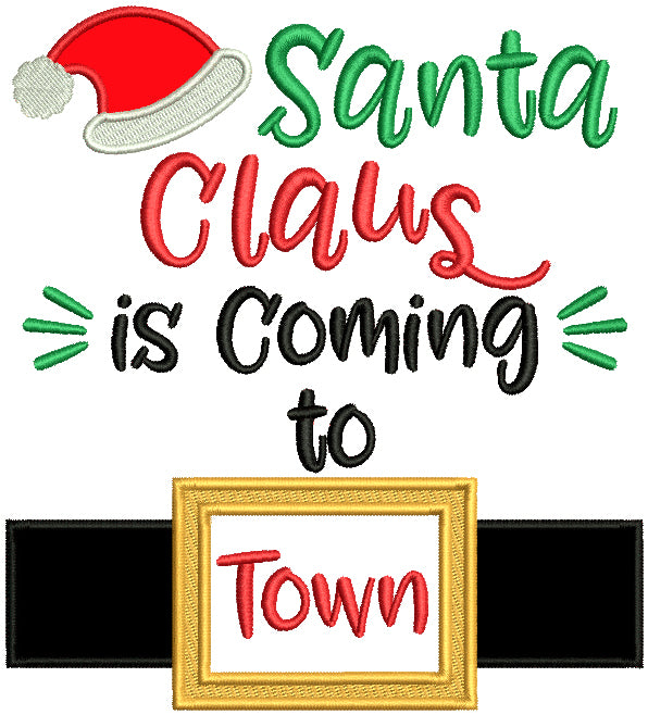Santa Claus Is Coming To Town Christmas Applique Machine Embroidery Design Digitized Pattern