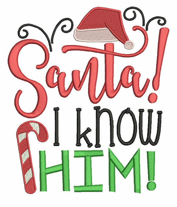 Santa I Know Him Christmas Filled Machine Embroidery Design Digitized Patter